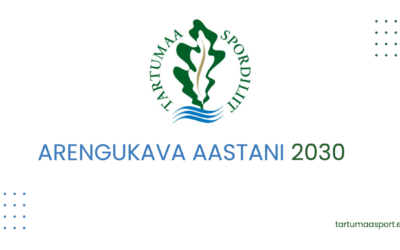 Tartumaa Spordiliidul valmis uus arengukava aastani 2030