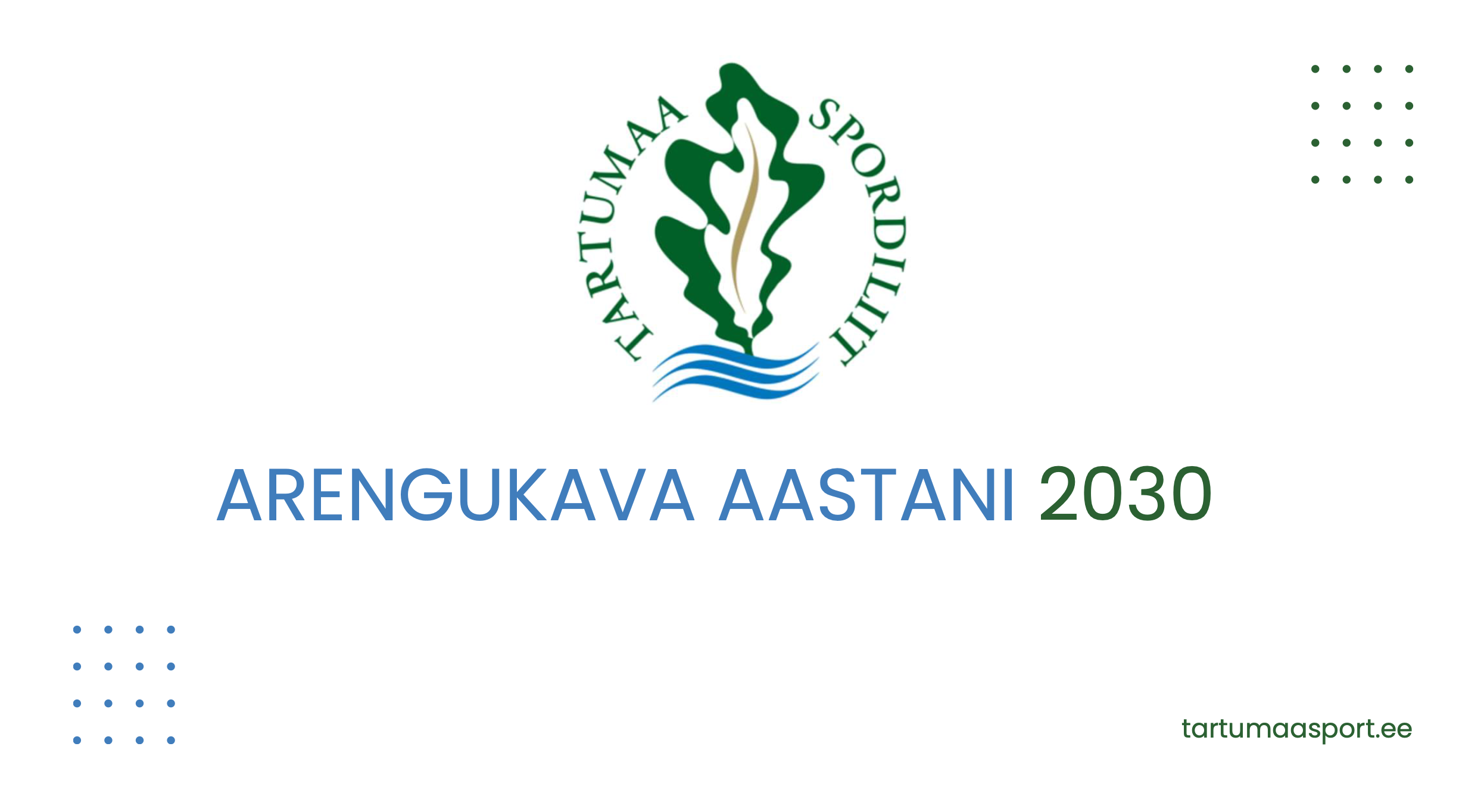 Tartumaa Spordiliidul valmis uus arengukava aastani 2030